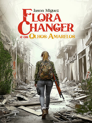 cover image of Flora Changer e os Olhos-Amarelos